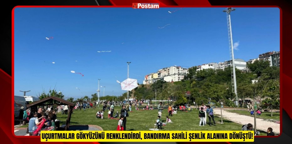 UÇURTMALAR GÖKYÜZÜNÜ RENKLENDİRDİ, BANDIRMA SAHİLİ ŞENLİK ALANINA DÖNÜŞTÜ! UÇURTMALAR GÖKYÜZÜNÜ RENKLENDİRDİ, BANDIRMA SAHİLİ ŞENLİK ALANINA DÖNÜŞTÜ!
