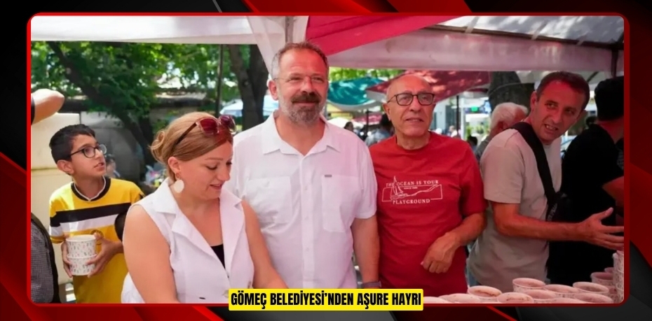 GÖMEÇ BELEDİYESİ’NDEN AŞURE HAYRI