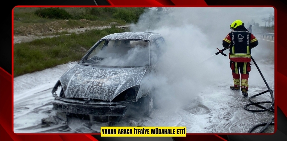 Yanan araca itfaiye müdahale etti  
