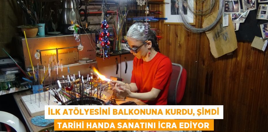 İlk atölyesini balkonuna kurdu, şimdi tarihi handa sanatını icra ediyor