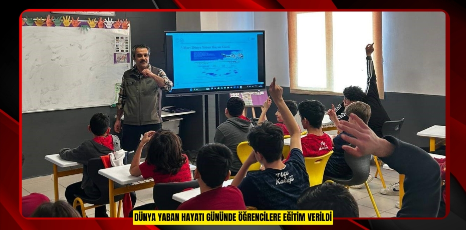 Dünya yaban hayatı gününde öğrencilere eğitim verildi