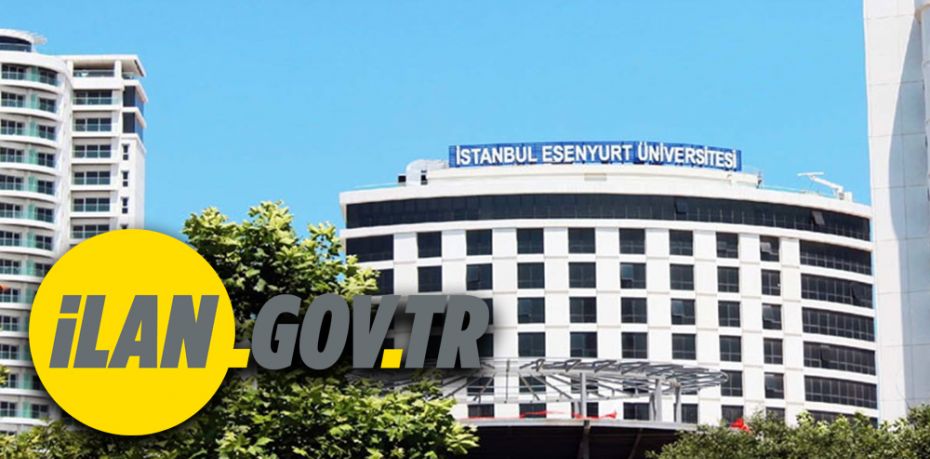 İstanbul Esenyurt Üniversitesi Öğretim üyesi alımı yayınladı