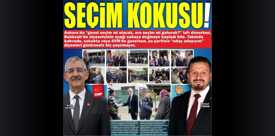 SEÇİM KOKUSU!