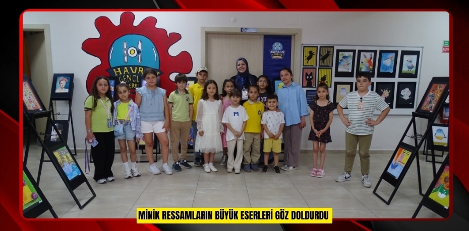 Minik ressamların büyük eserleri göz doldurdu  