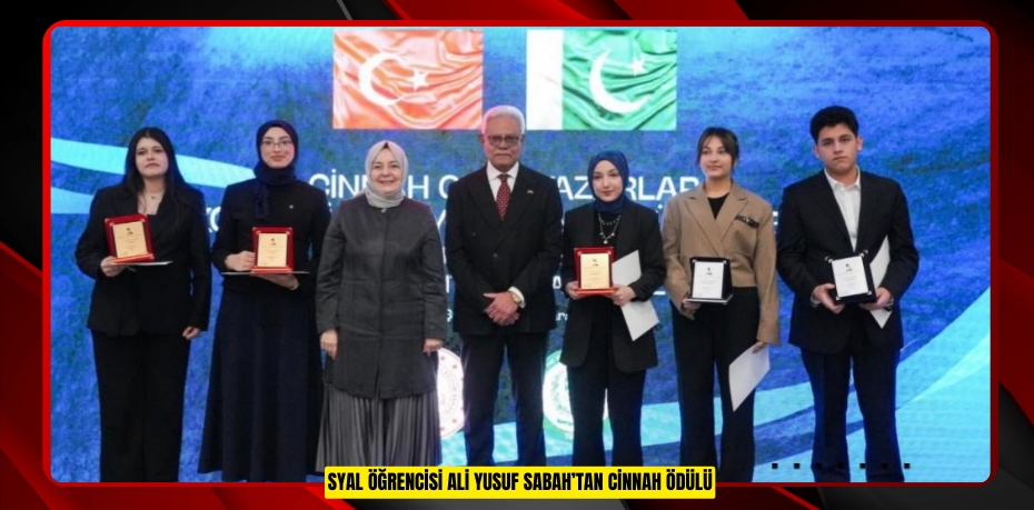 SYAL öğrencisi Ali Yusuf Sabah’tan Cinnah ödülü