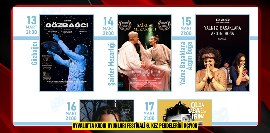 AYVALIK’TA KADIN OYUNLARI FESTİVALİ 6. KEZ PERDELERİNİ AÇIYOR