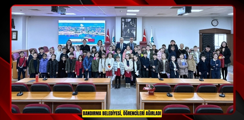 BANDIRMA BELEDİYESİ, ÖĞRENCİLERİ AĞIRLADI