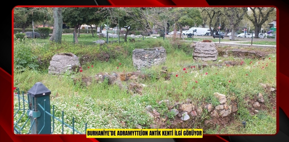 Burhaniye’de Adramytteion Antik Kenti ilgi görüyor