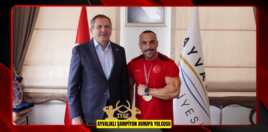 AYVALIKLI ŞAMPİYON AVRUPA YOLCUSU