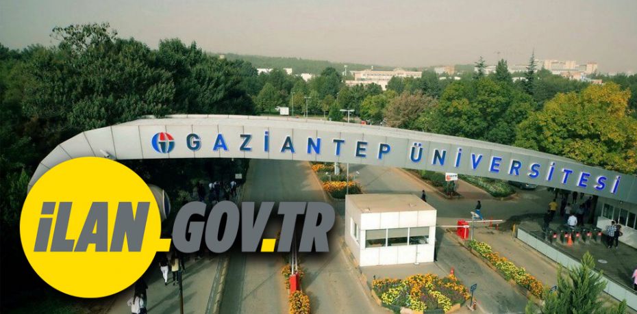 Gaziantep Üniversitesi öğretim üyesi alıyor