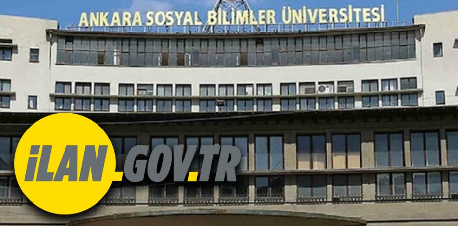 Ankara Sosyal Bilimler Üniversitesi 4 Öğretim Görevlisi alıyor