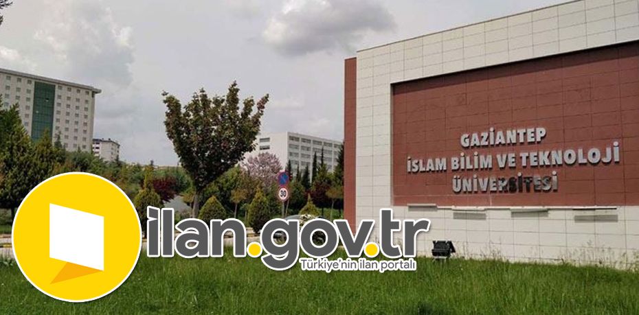 Gaziantep İslam Bilim ve Teknoloji Üniversitesi 5 Öğretim/Araştırma Görevlisi Alacak