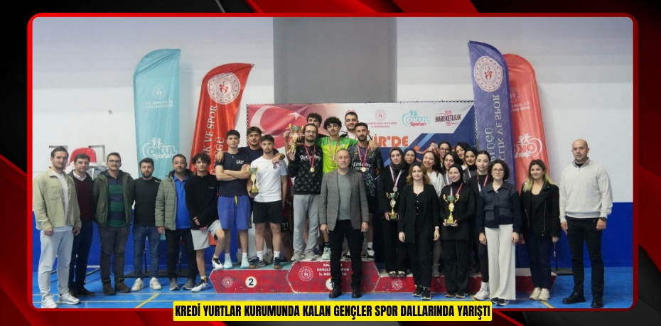 Kredi Yurtlar Kurumunda kalan gençler spor dallarında yarıştı