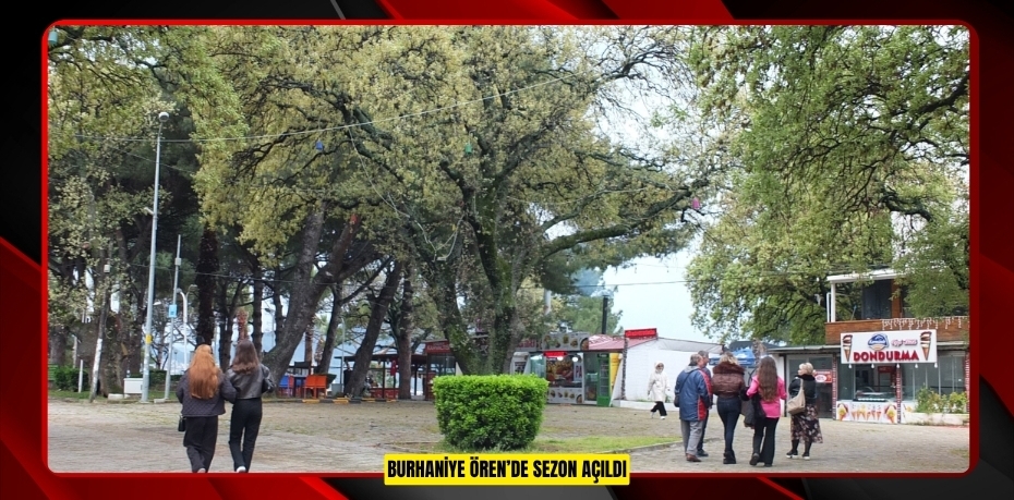 Burhaniye Ören’de sezon açıldı  