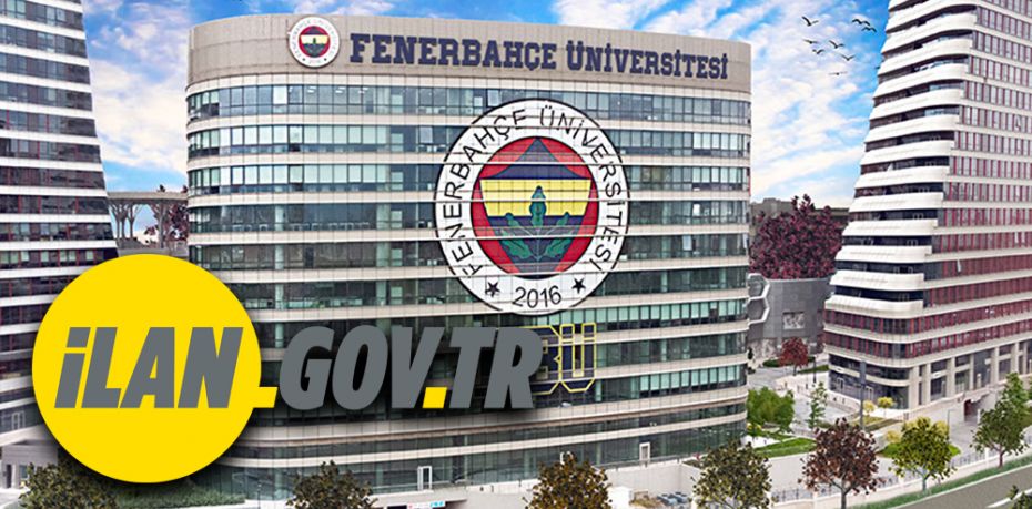Fenerbahçe Üniversitesi Öğretim Üyesi alım ilanı yayınlandı