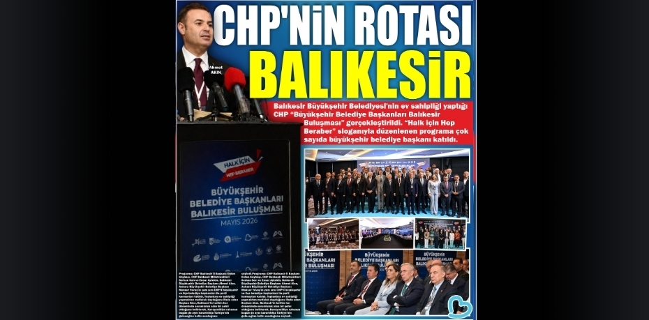 CHP’NİN ROTASI BALIKESİR