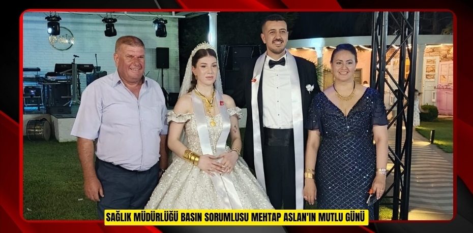 Sağlık Müdürlüğü basın sorumlusu Mehtap Aslan'ın mutlu günü  