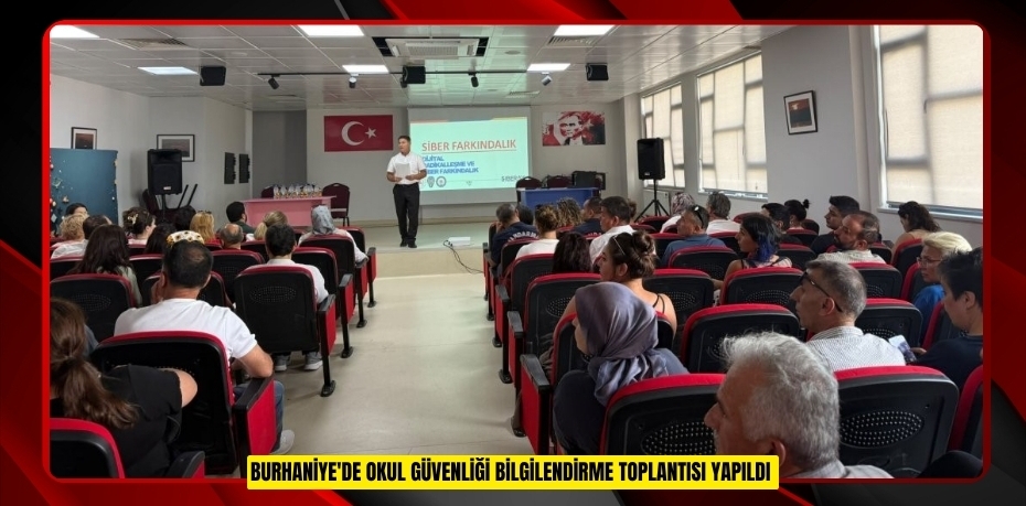 Burhaniye'de Okul Güvenliği Bilgilendirme Toplantısı yapıldı  