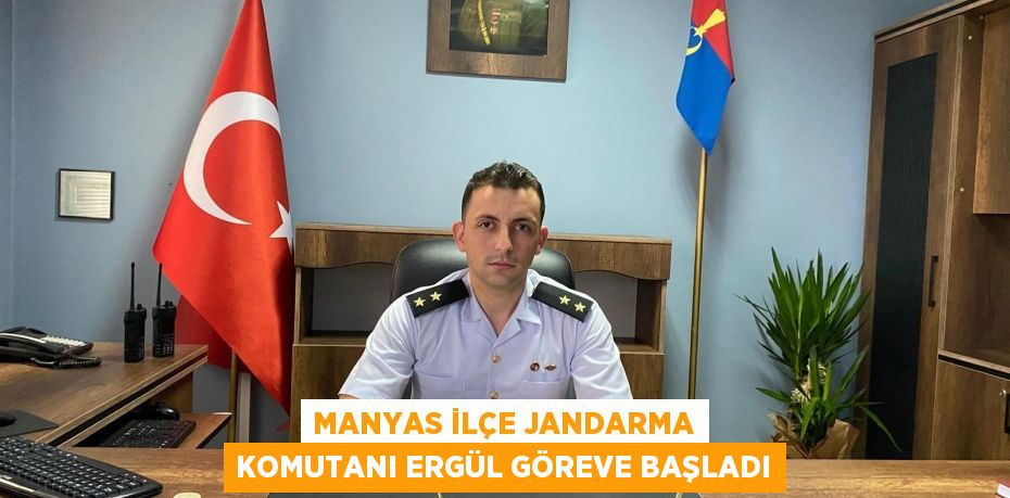 Manyas İlçe Jandarma Komutanı Ergül göreve başladı