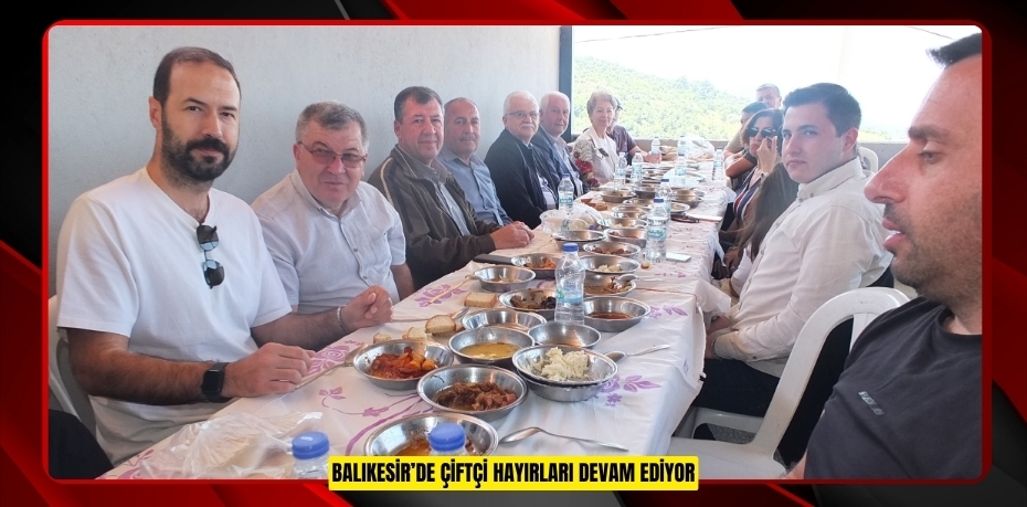 Balıkesir’de çiftçi hayırları devam ediyor