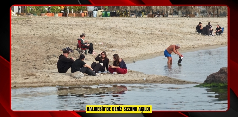 Balıkesir’de deniz sezonu açıldı
