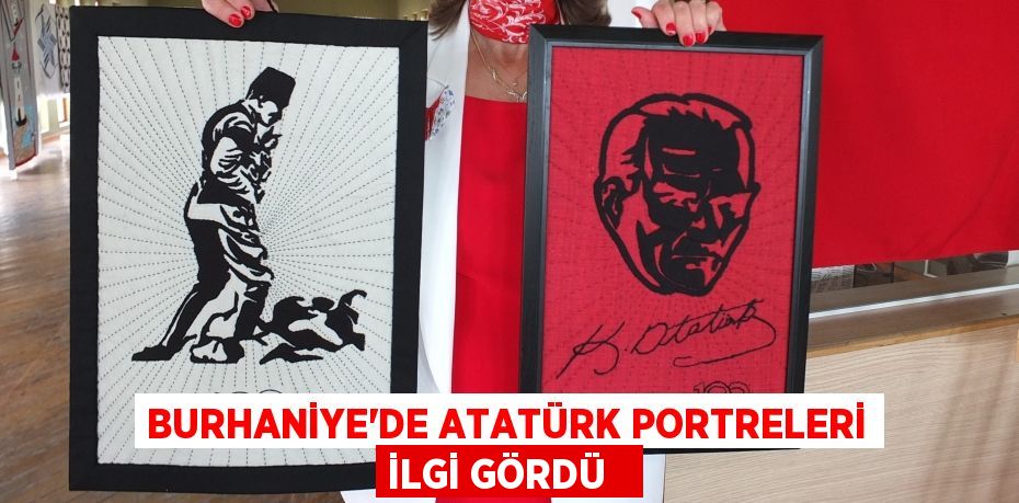Burhaniye’de Atatürk Portreleri ilgi gördü  