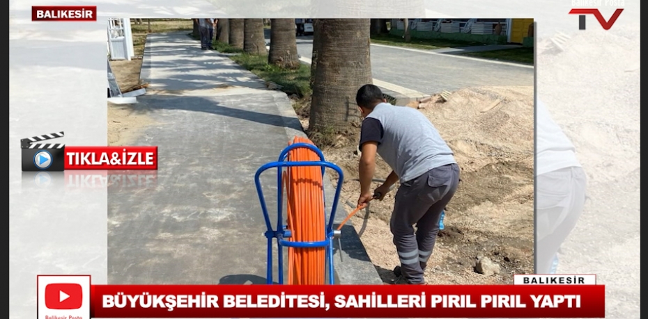 -Büyükşehir Belediyesi, sahilleri pırıl pırıl yaptı