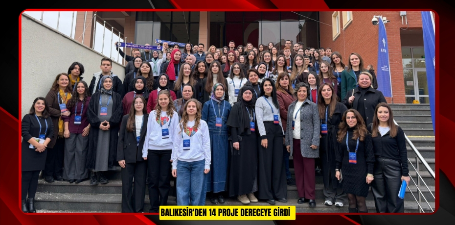 Balıkesir'den 14 proje dereceye girdi