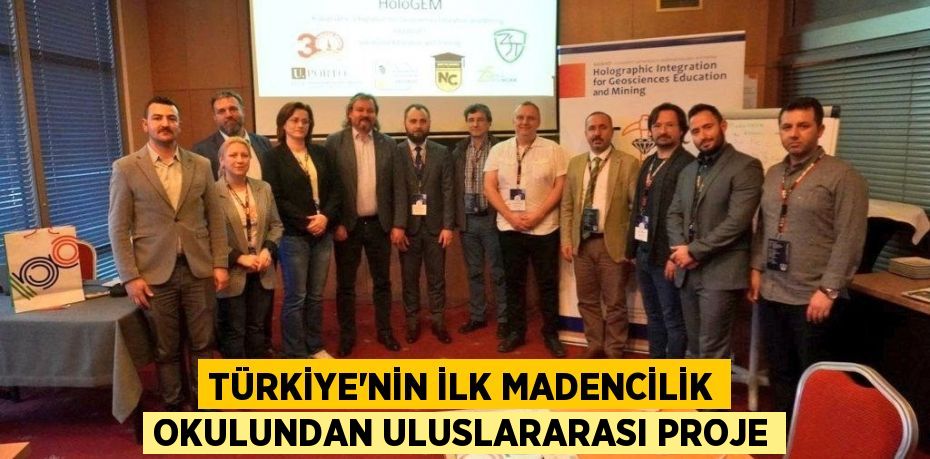 Türkiye’nin İlk Madencilik Okulundan Uluslararası proje