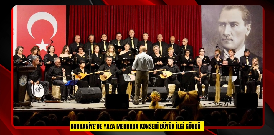 Burhaniye'de Yaza Merhaba Konseri büyük ilgi gördü