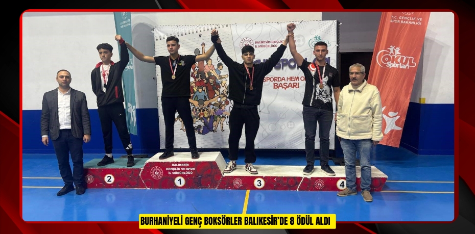 Burhaniyeli genç boksörler Balıkesir’de 8 ödül aldı
