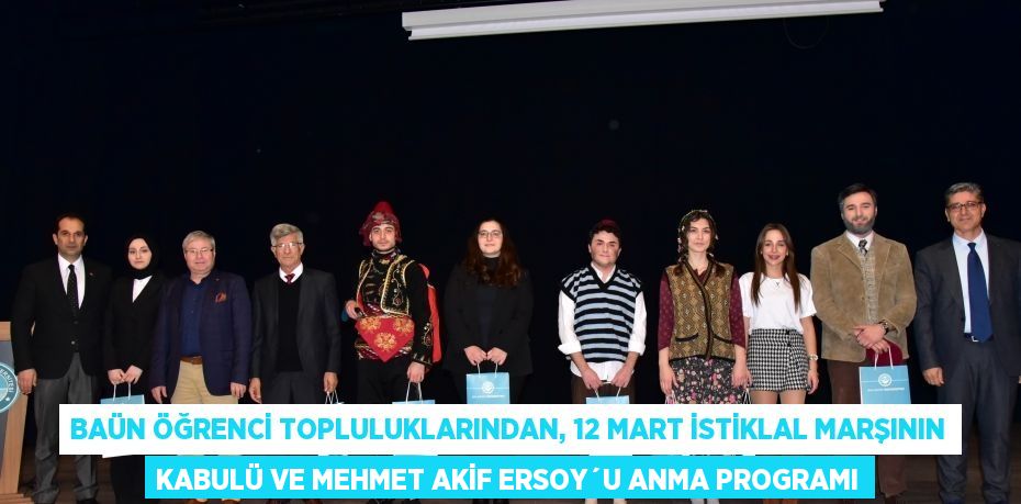 BAÜN Öğrenci Topluluklarından, 12 Mart İstiklal Marşının Kabulü ve Mehmet Akif Ersoy´u Anma Programı