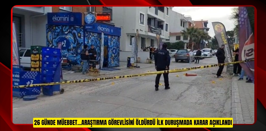 26 günde müebbet...Araştırma görevlisini öldürdü ilk duruşmada karar açıklandı