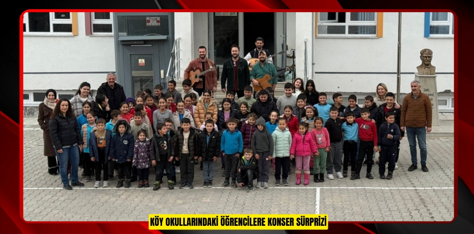 Köy okullarındaki öğrencilere konser sürprizi