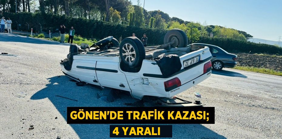 Gönen’de trafik kazası; 4 yaralı  