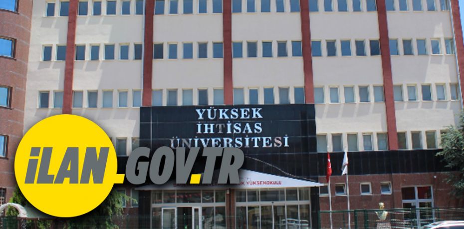Yüksek İhtisas Üniversitesi Akademik Personel alacak
