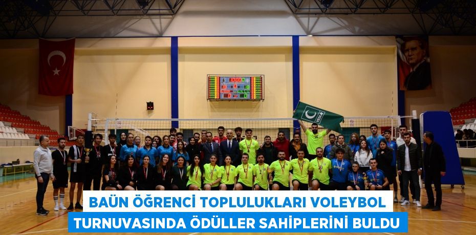 BAÜN Öğrenci Toplulukları Voleybol Turnuvasında Ödüller Sahiplerini Buldu
