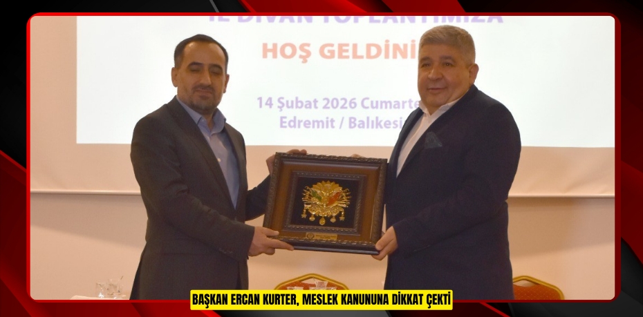 Başkan Ercan Kurter, meslek kanununa dikkat çekti 