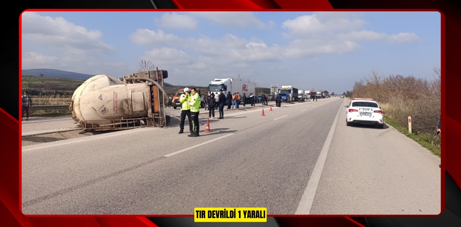 Tır devrildi: 1 yaralı