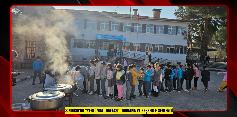 Sındırgı'da "Yerli Malı Haftası" tarhana ve keşkekle şenlendi