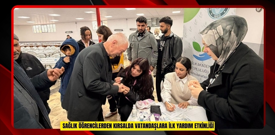 Sağlık öğrencilerden kırsalda vatandaşlara ilk yardım etkinliği  
