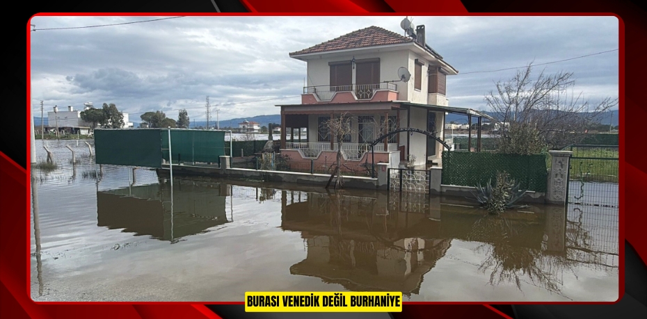 Burası Venedik değil Burhaniye