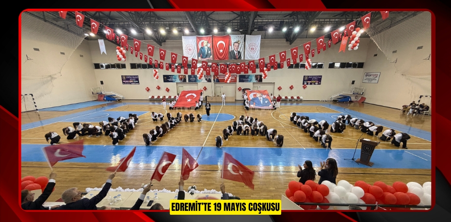 Edremit’te 19 Mayıs coşkusu  
