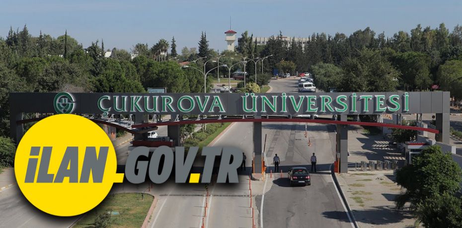 Çukurova Üniversitesi Öğretim Üyesi Alıyor