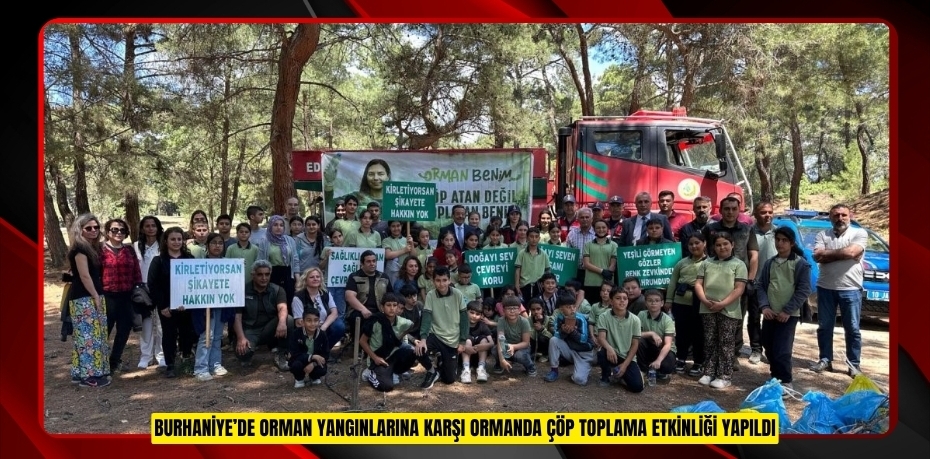 Burhaniye’de orman yangınlarına karşı ormanda çöp toplama etkinliği yapıldı