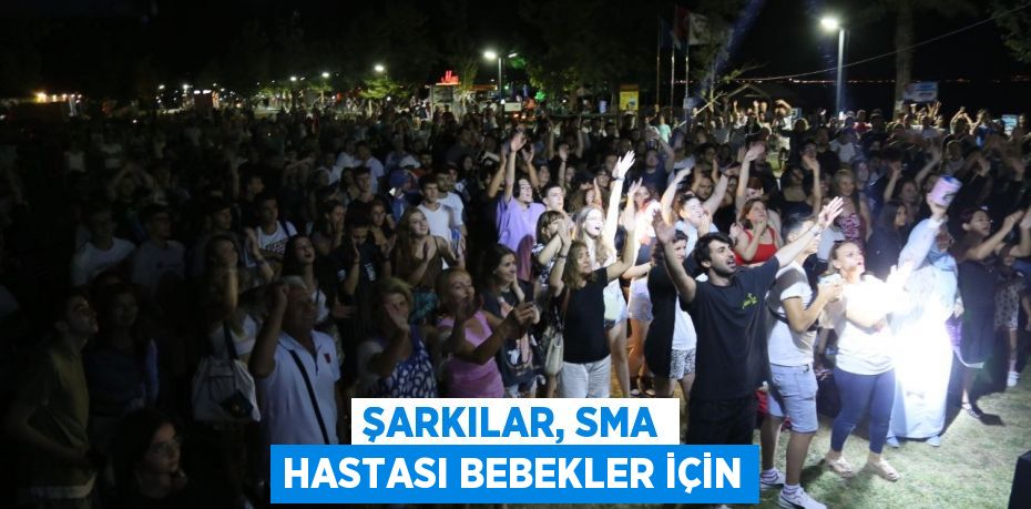 Şarkılar, SMA Hastası bebekler için