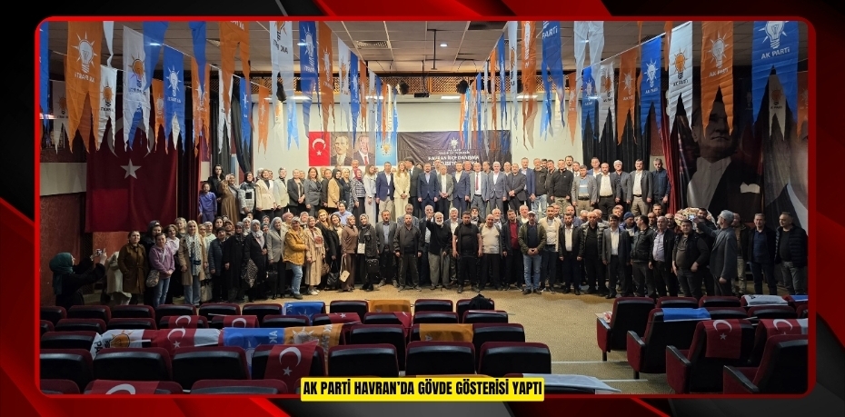 AK PARTİ HAVRAN’DA GÖVDE GÖSTERİSİ YAPTI