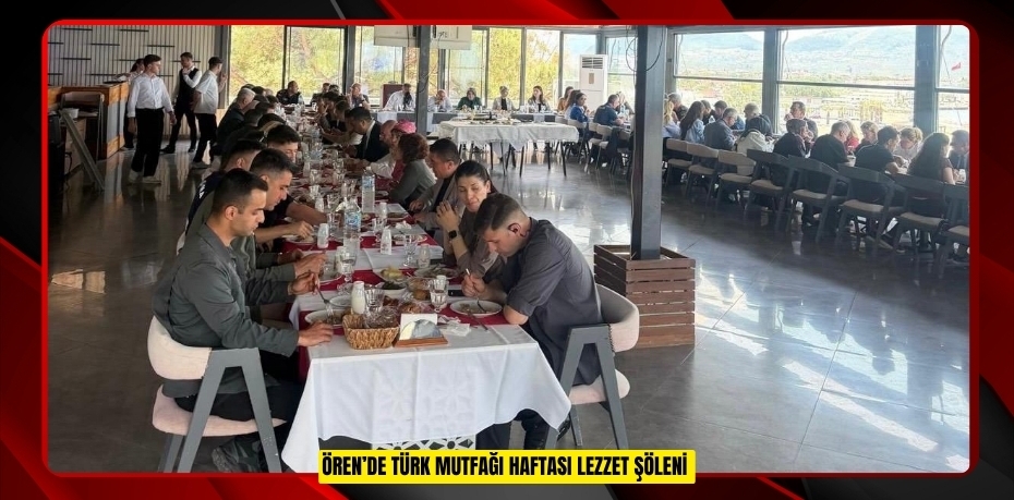 Ören’de Türk Mutfağı Haftası lezzet şöleni  