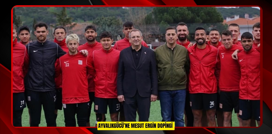 Ayvalıkgücü’ne Mesut Ergin dopingi
