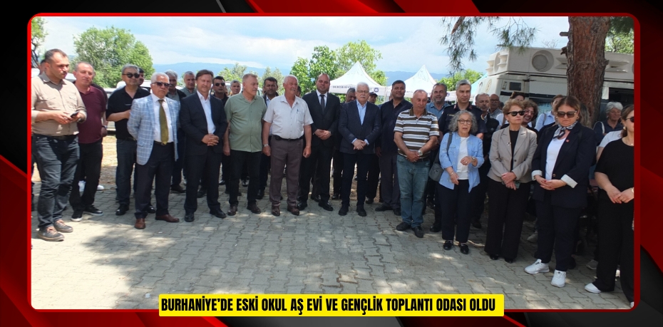 Burhaniye’de eski okul aş evi ve gençlik toplantı odası oldu